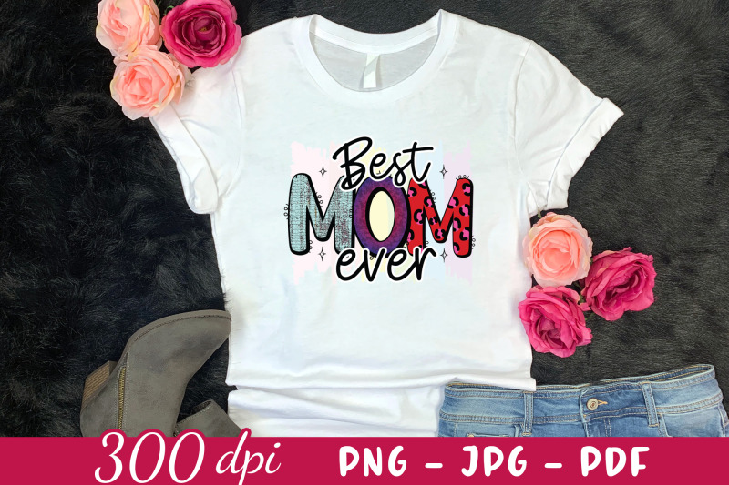 best-mom-ever-mother-039-s-day-sublimation