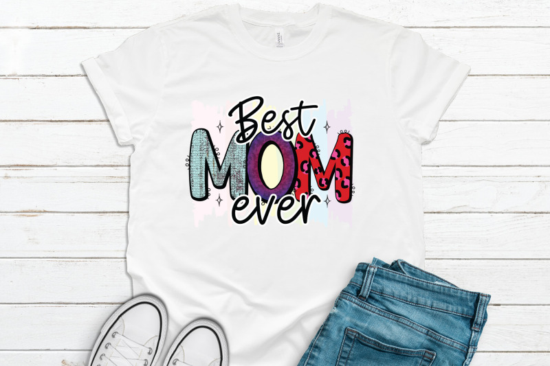 best-mom-ever-mother-039-s-day-sublimation