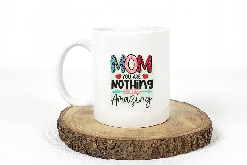 mom-you-are-nothing-short-of-amazing-mothers-day-png