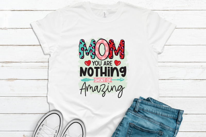 mom-you-are-nothing-short-of-amazing-mothers-day-png