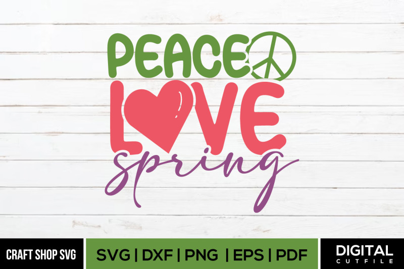 peace-love-spring-svg-spring-quote-cut-files