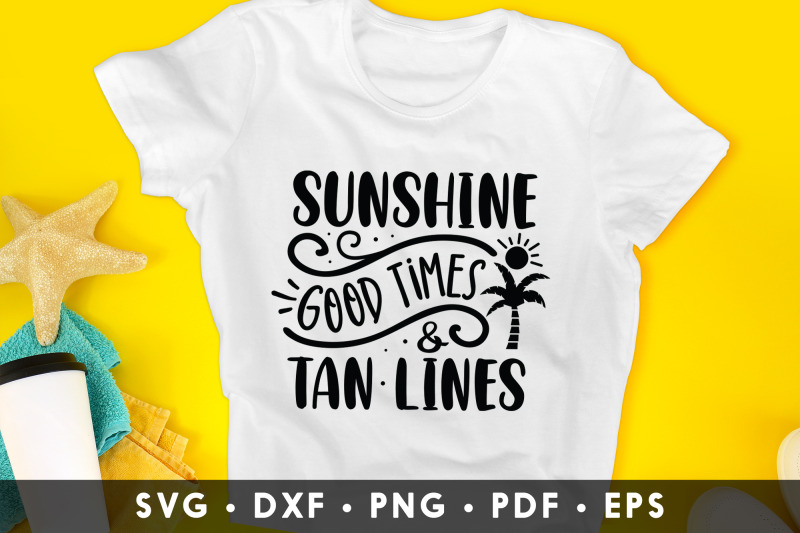 sunshine-good-times-amp-tan-lines-summer-svg-file