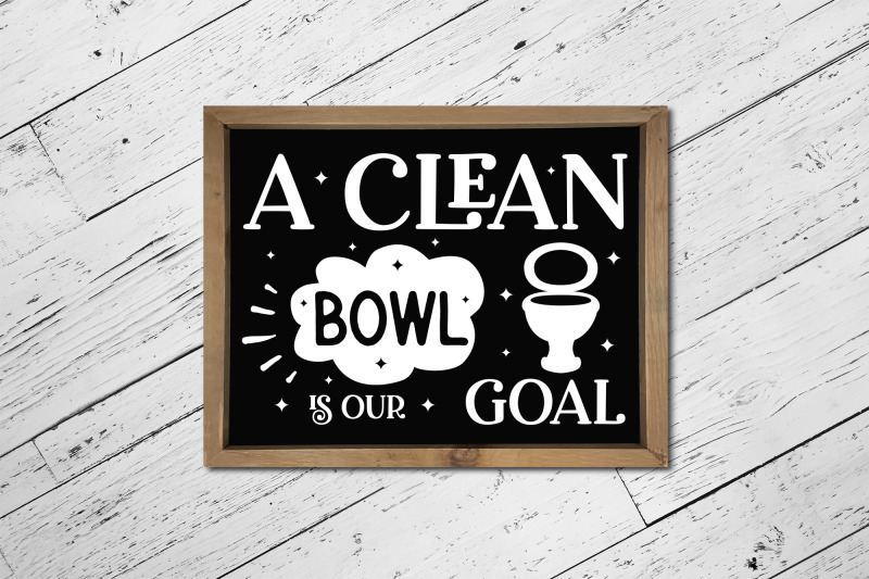 a-clean-bowl-is-our-goal-funny-bathroom-svg