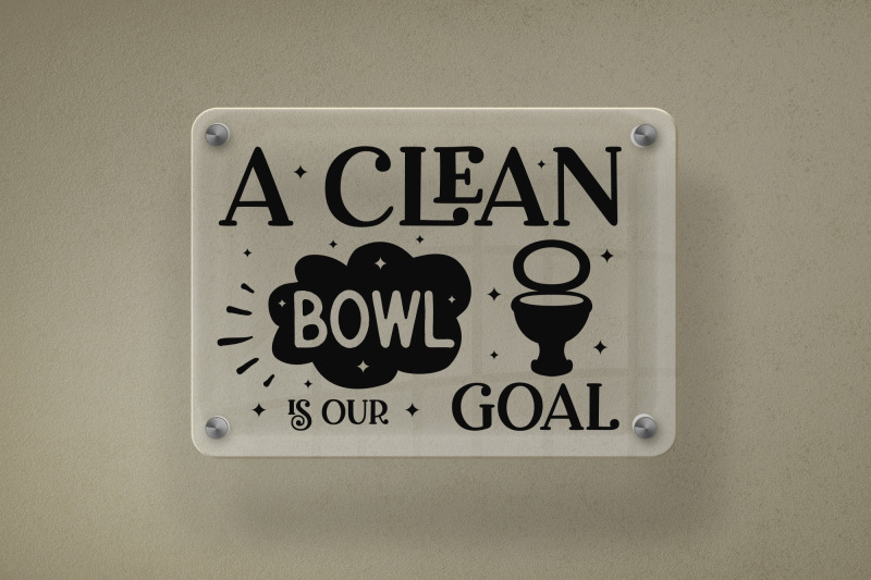 a-clean-bowl-is-our-goal-funny-bathroom-svg