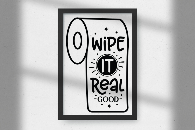 wipe-it-real-good-funny-bathroom-sign-svg