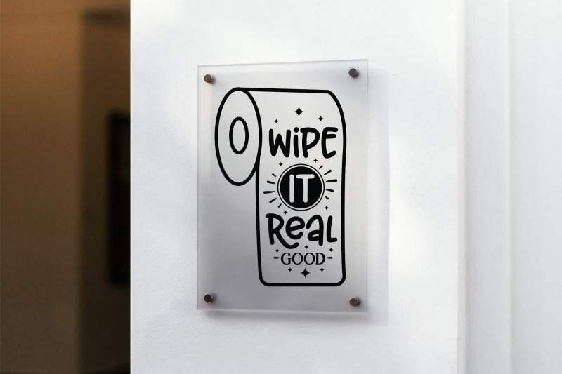 wipe-it-real-good-funny-bathroom-sign-svg