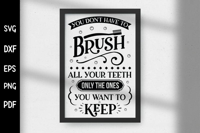 you-don-039-t-have-to-brush-funny-bathroom-sign-svg