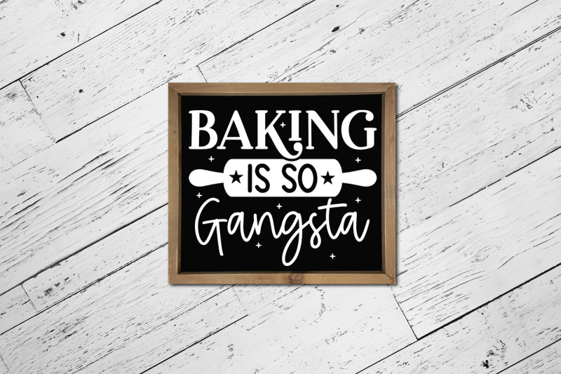 baking-is-so-gangsta-funny-kitchen-sign-svg