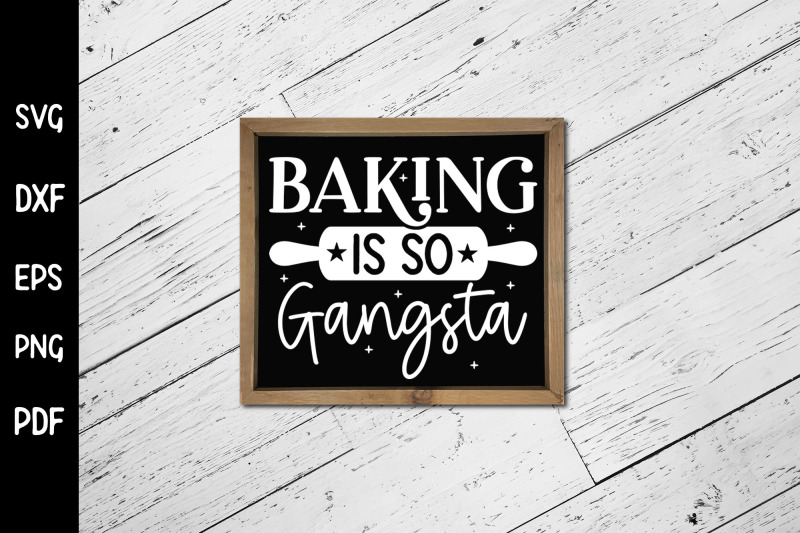 baking-is-so-gangsta-funny-kitchen-sign-svg