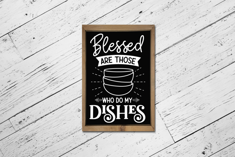 blessed-are-those-who-do-my-dishes-funny-kitchen-svg