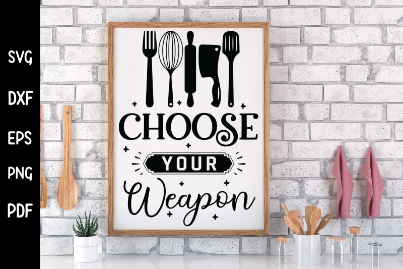 choose-your-weapon-funny-kitchen-svg