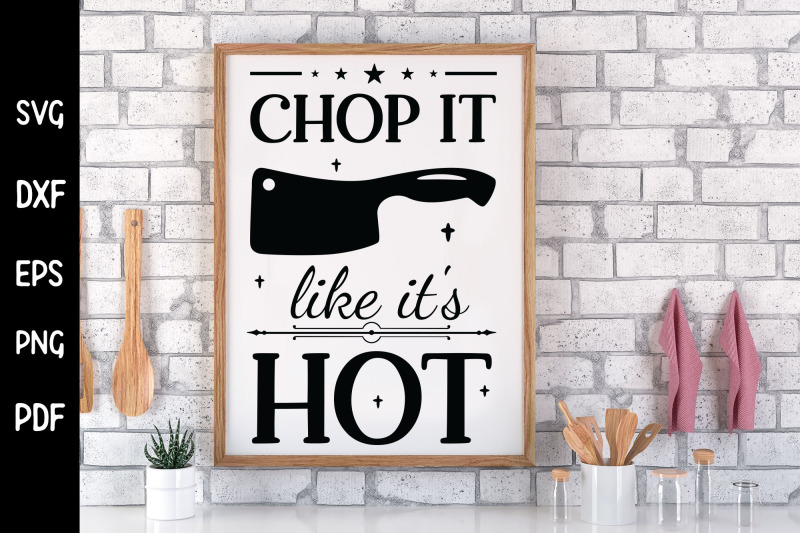 chop-it-like-it-039-s-hot-funny-kitchen-svg