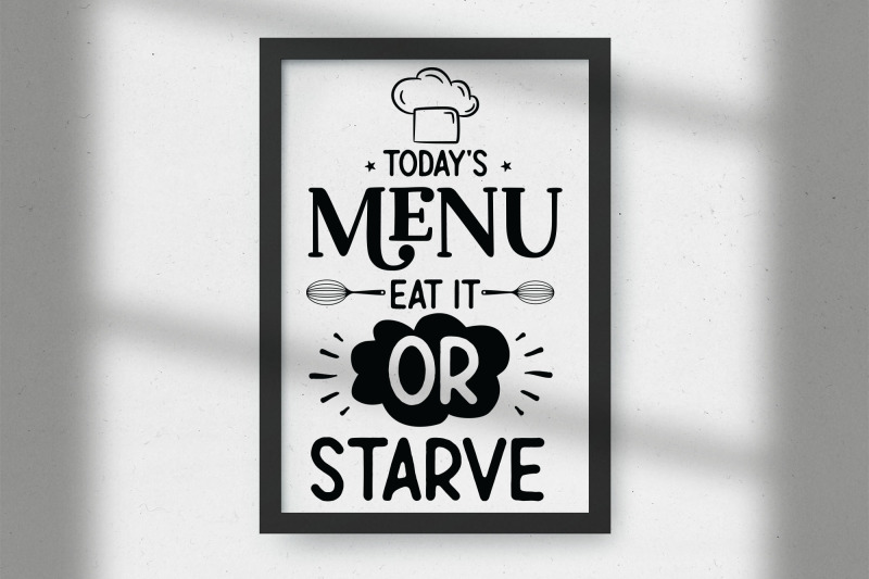 today-039-s-menu-eat-it-or-starve-funny-kitchen-svg