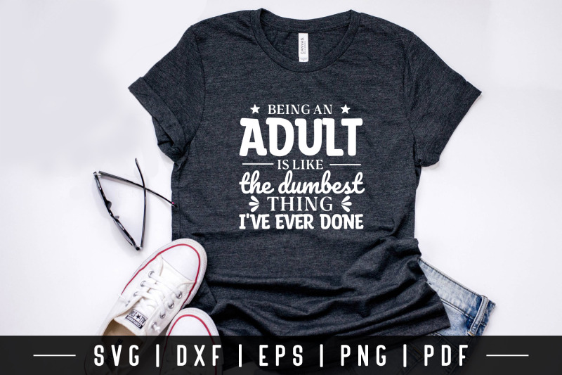 being-an-adult-funny-quote-svg