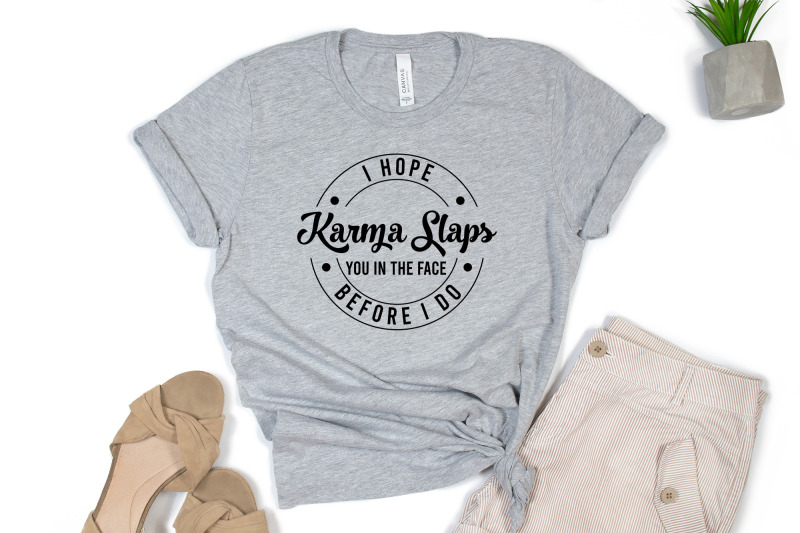 i-hope-karma-slaps-you-in-the-face-funny-quote-svg