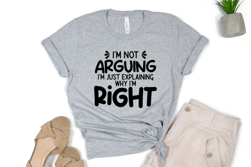 i-039-m-not-arguing-funny-quote-svg-file