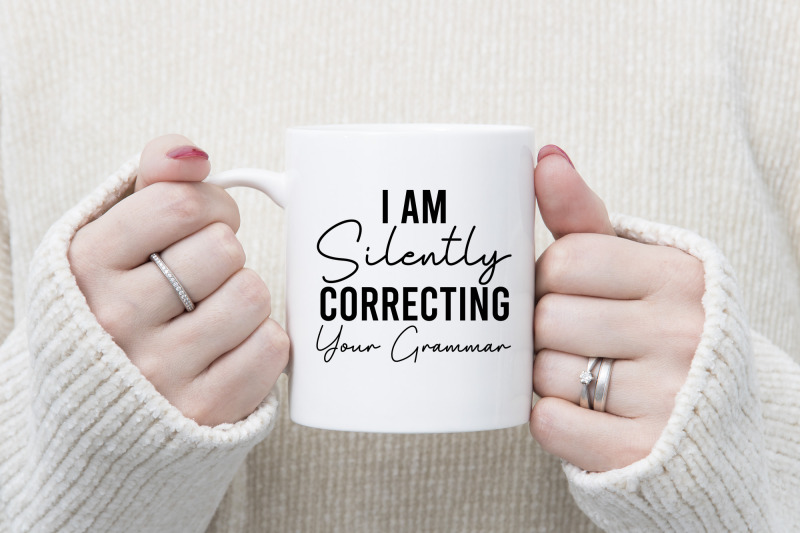 i-039-m-silently-correcting-your-grammar-funny-quote-svg