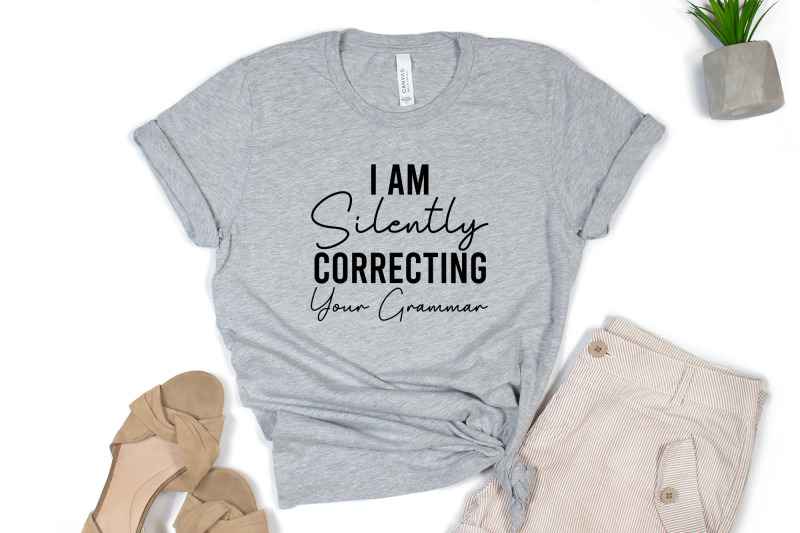 i-039-m-silently-correcting-your-grammar-funny-quote-svg