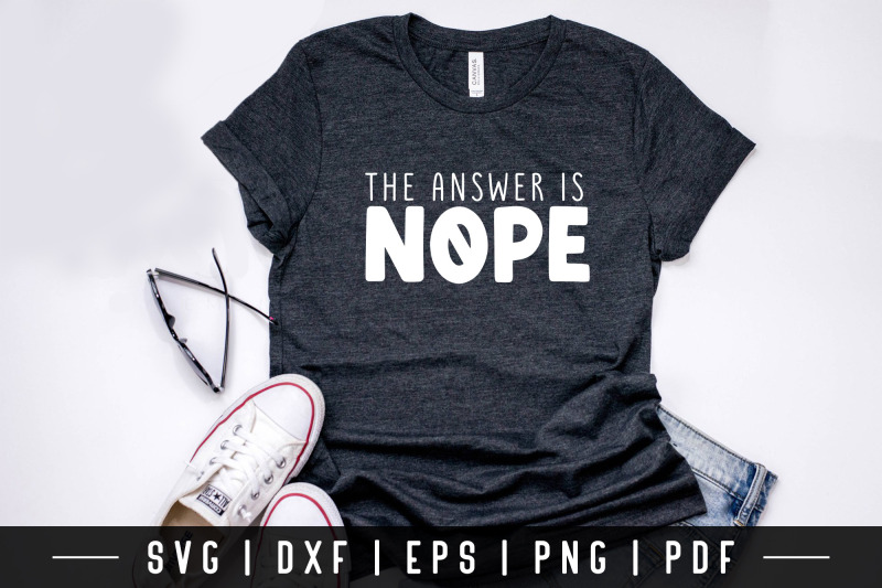 the-answer-is-nope-funny-quote-svg