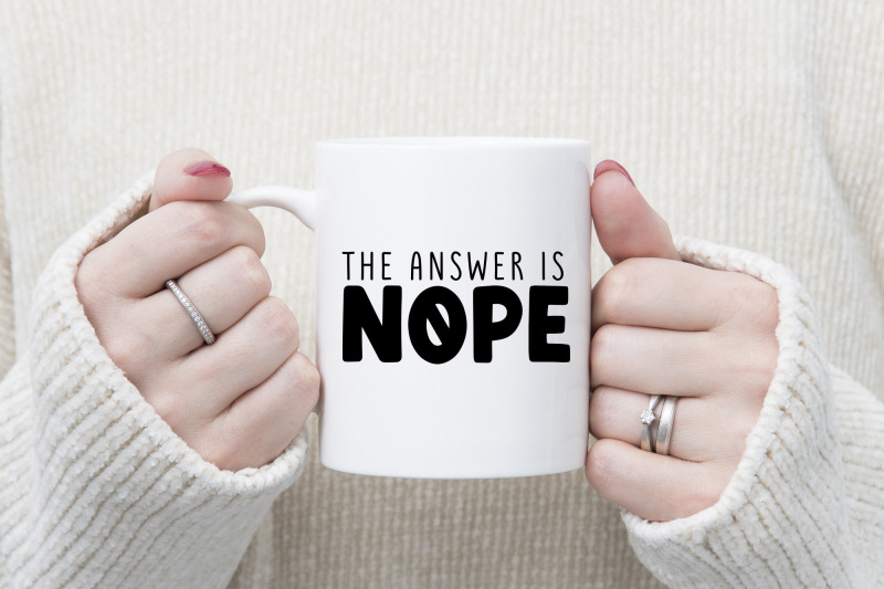 the-answer-is-nope-funny-quote-svg