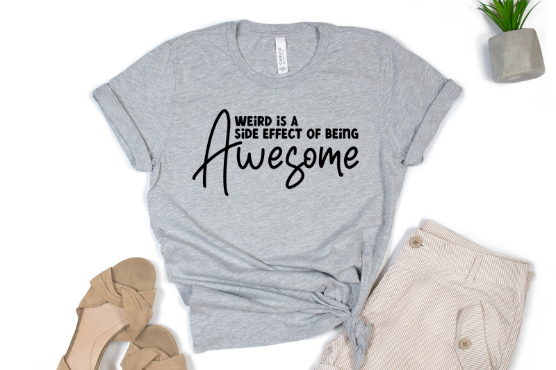 a-weird-is-a-side-effect-of-being-awesome-funny-quote-svg