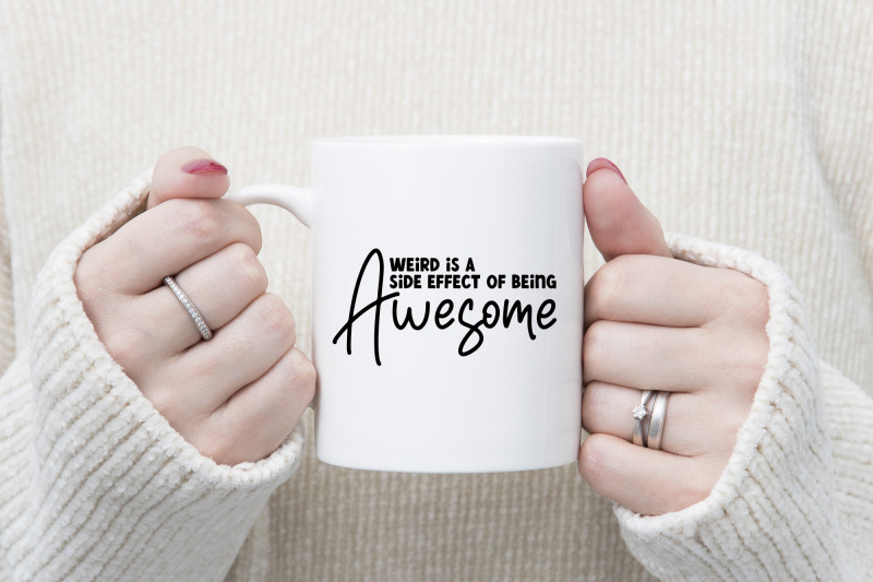 a-weird-is-a-side-effect-of-being-awesome-funny-quote-svg