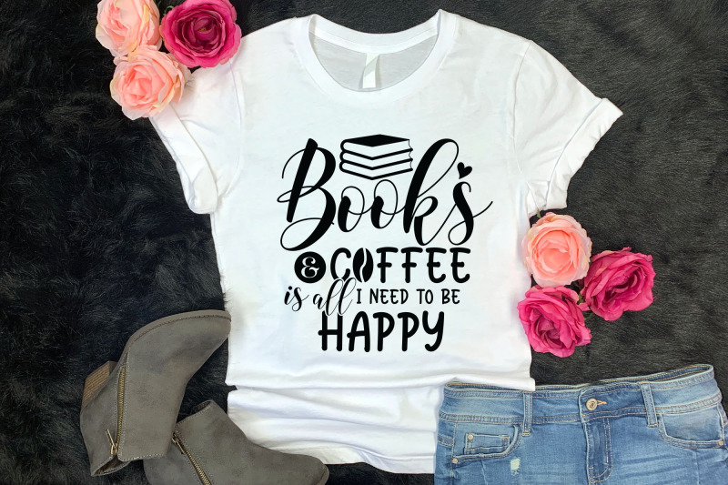 books-amp-coffee-is-all-i-need-to-be-happy-reading-svg