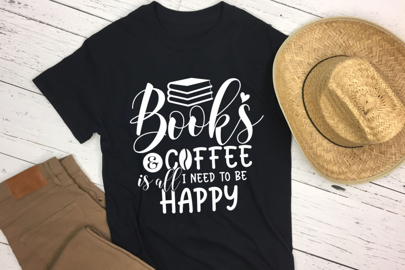 books-amp-coffee-is-all-i-need-to-be-happy-reading-svg