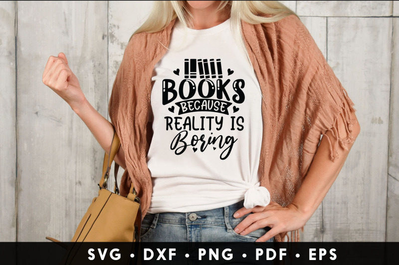 books-because-reality-is-boring-reading-svg