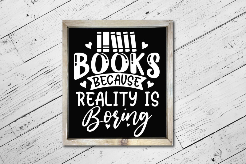 books-because-reality-is-boring-reading-svg