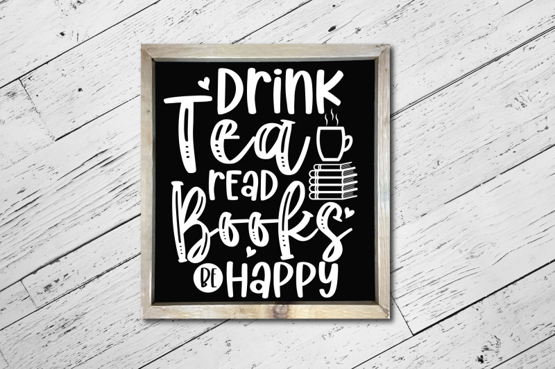 drink-tea-read-books-be-happy-reading-svg