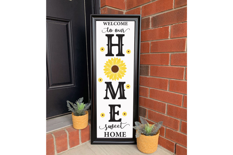 welcome-to-our-home-sweet-home-sunflower-porch-sign-svg