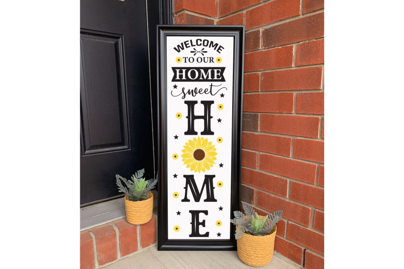 welcome-to-our-home-sweet-home-sunflower-porch-sign-svg-file