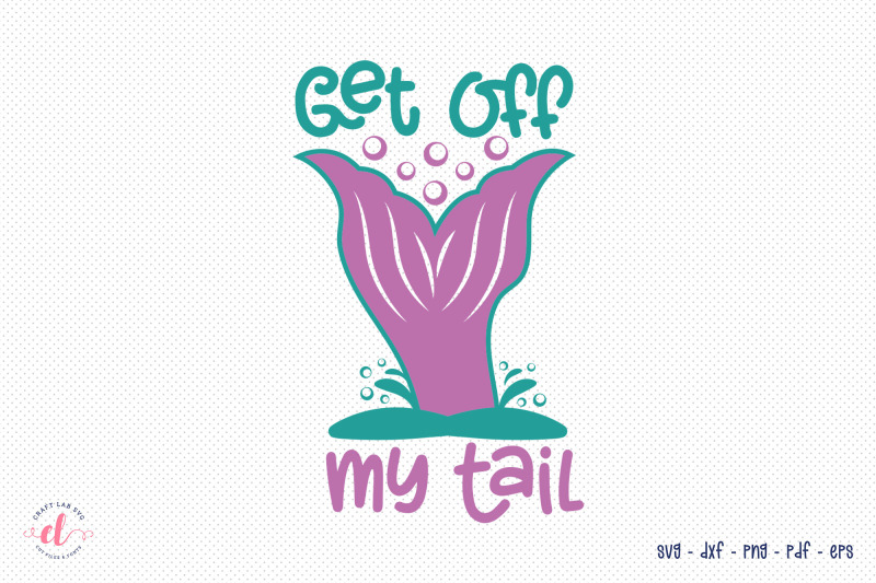 mermaid-svg-get-off-my-tail-svg