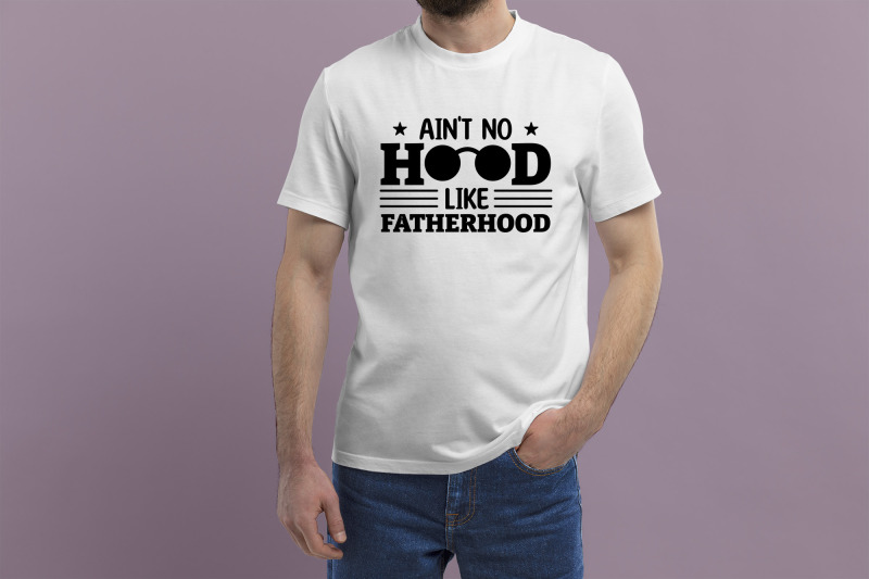 ain-039-t-no-hood-like-fatherhood-fathers-day-svg