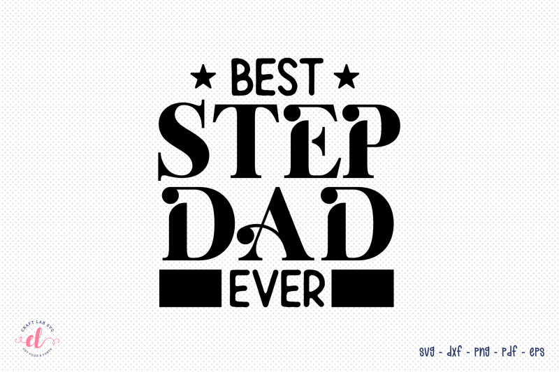 father-039-s-day-svg-best-step-dad-ever