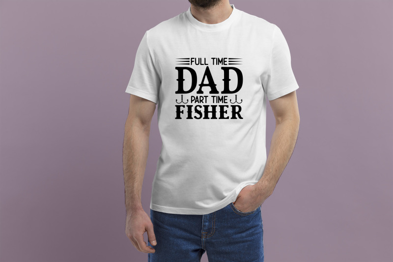 full-time-dad-part-time-fisher-father-039-s-day-svg