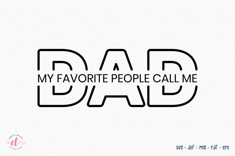 my-favorite-people-call-me-dad-svg