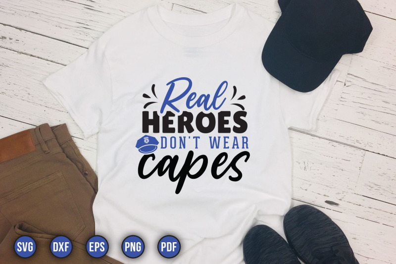 real-heroes-don-039-t-wear-caps-police-svg