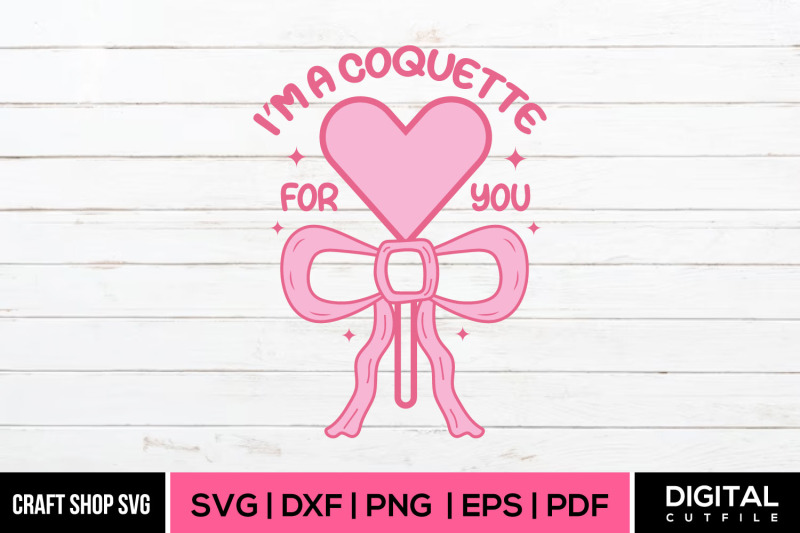 i-039-m-a-coquette-for-you-svg-coquette-png