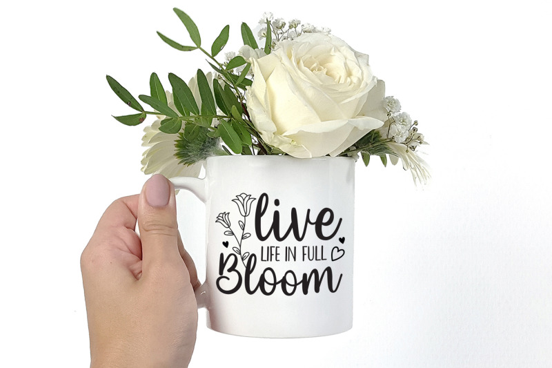 live-life-in-full-bloom-wildflower-quote-svg