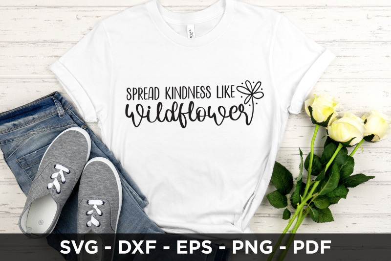 spread-kindness-like-wildflowers-svg