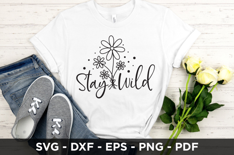 stay-wild-svg-wildflower-quote-svg