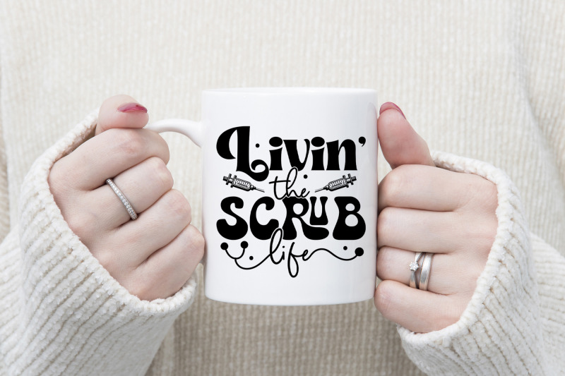 livin-the-scrub-life-nurse-svg-file