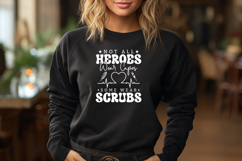 not-all-heroes-wear-caps-nurse-svg