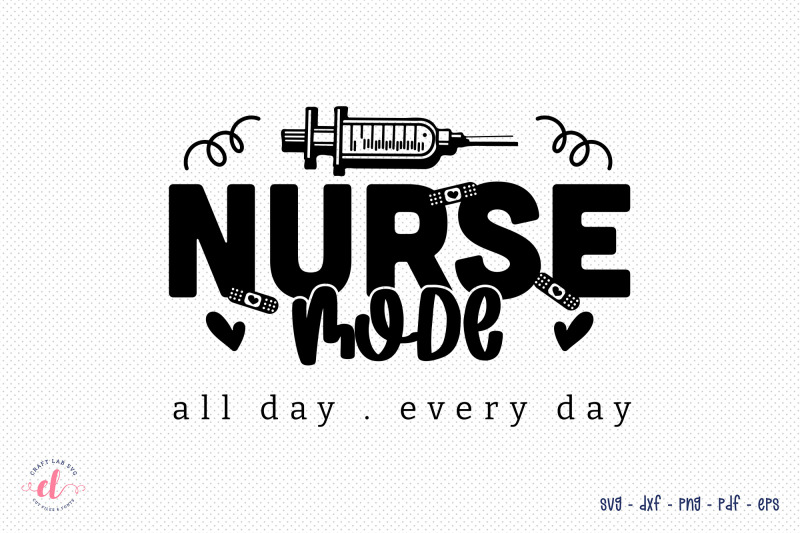 nurse-mode-all-day-every-day-svg