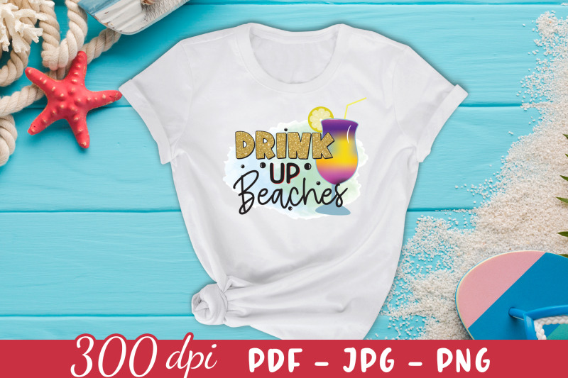 drink-up-beaches-beach-sublimation-design