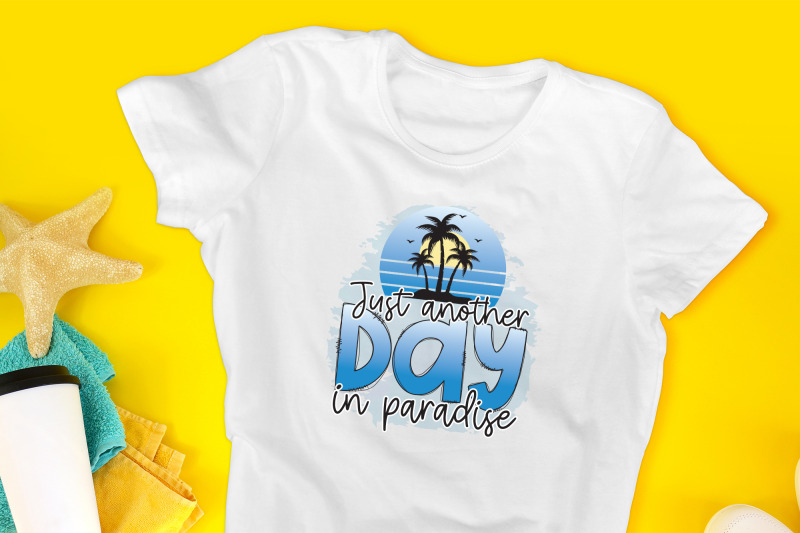 just-another-day-in-paradise-beach-sublimation