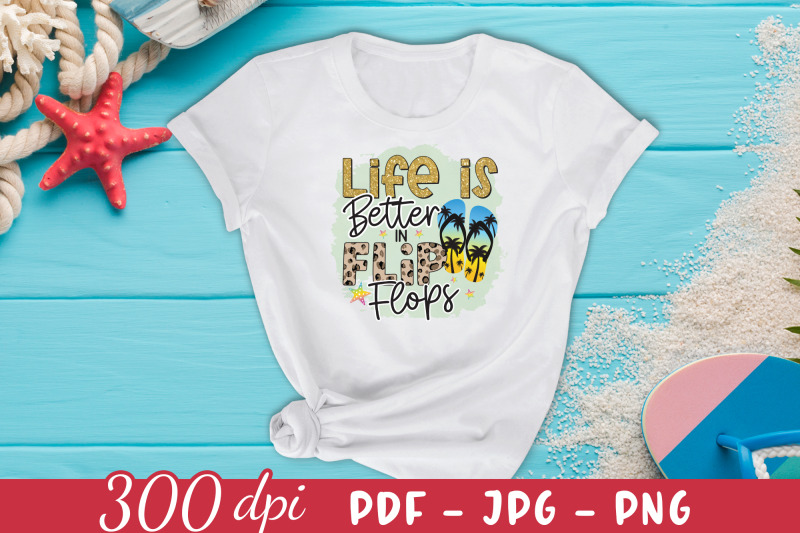 life-is-better-in-flip-flops-beach-png-sublimation