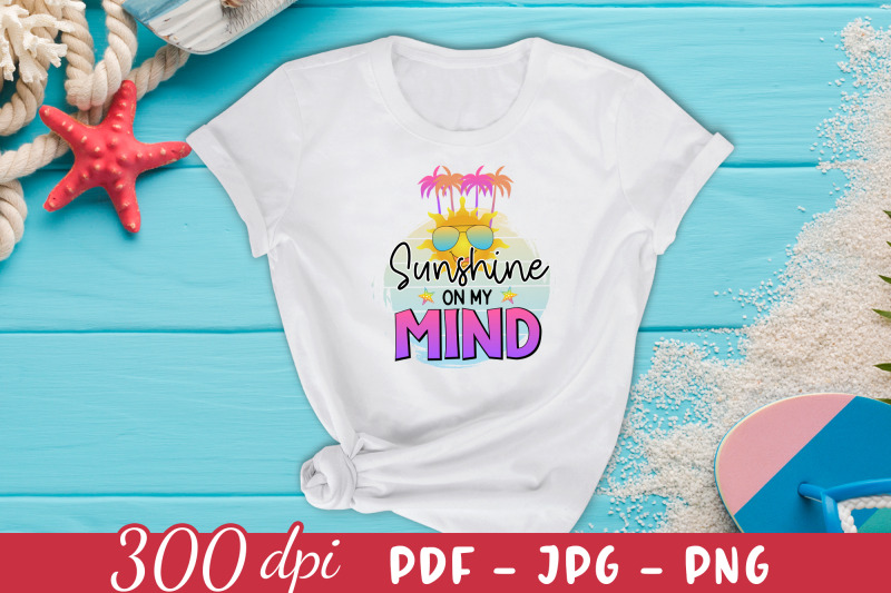 sunshine-on-my-mind-summer-sublimation